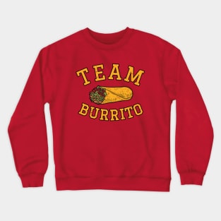 Team Burrito Crewneck Sweatshirt